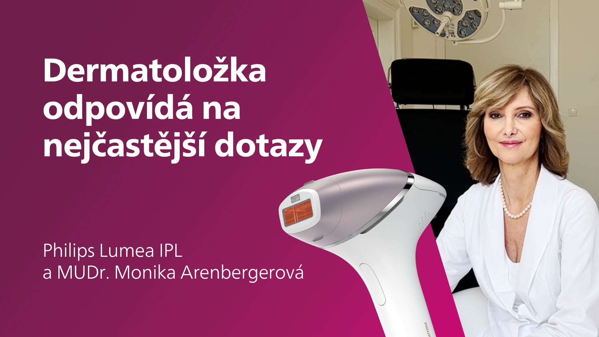 N&aacute;zor dermatoložky na Philips Lumea IPL